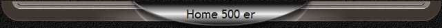 Home 500 er